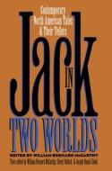 Jack in Two Worlds: Contemporary North American Tales and Their Tellers edito da University of North Carolina Press