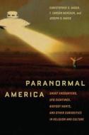 Paranormal America di Christopher Bader, F. Mencken, Joseph Baker edito da New York University Press