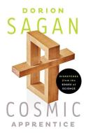 Sagan, D: Cosmic Apprentice di Dorion Sagan edito da University of Minnesota Press