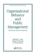 Organizational Behavior and Public Management, Revised and Expanded di Michael L. Vasu edito da Routledge