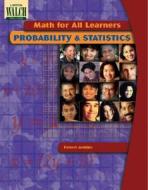 Math for All Learners: Probability and Statistics di Robert Jenkins edito da Walch Education