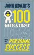 John Adair′s 100 Greatest Ideas for Personal Success di John Adair edito da Capstone