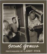 Social Graces di L. Fink, Larry Fink edito da APERTURE COLLECTOR ED