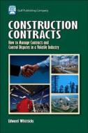 Construction Contracts di Edward Whitticks edito da GULF PUB CO