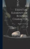 Essential Elements of Business Character di Herbert G. Stockwell edito da LEGARE STREET PR