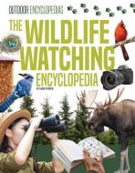 The Wildlife Watching Encyclopedia di Laura Perdew edito da ENCYCLOPEDIAS