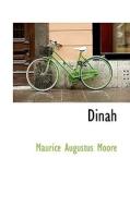 Dinah di Maurice Augustus Moore edito da Bibliolife