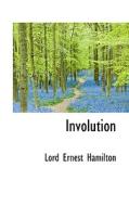 Involution di Lord Ernest Hamilton edito da Bibliolife