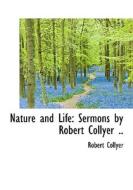 Nature And Life di Robert Collyer edito da Bibliolife