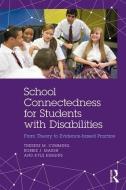 School Connectedness for Students with Disabilities di Therese M. (University of New South Wales Cumming, Robbie J. (Mercer University Marsh, Kyle ( Higgins edito da Taylor & Francis Ltd