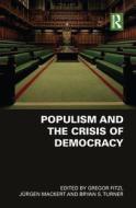 Populism and the Crisis of Democracy di Gregor Fitzi edito da Taylor & Francis Ltd