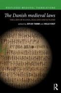 The Danish Medieval Laws di Ditlev Tamm, Helle Vogt edito da Taylor & Francis Ltd