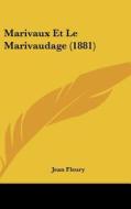 Marivaux Et Le Marivaudage (1881) di Jean Fleury edito da Kessinger Publishing