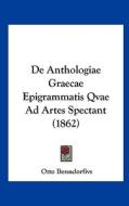 de Anthologiae Graecae Epigrammatis Qvae Ad Artes Spectant (1862) di Otto Benndorfivs edito da Kessinger Publishing
