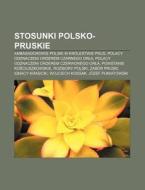 Stosunki Polsko-pruskie: Ambasadorowie P di R. D. O. Wikipedia edito da Books LLC, Wiki Series