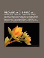 Provincia Di Brescia: Armoriale Dei Comu di Fonte Wikipedia edito da Books LLC, Wiki Series