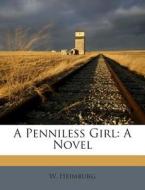 A Penniless Girl di W. Heimburg edito da Nabu Press