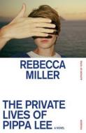 The Private Lives of Pippa Lee di Rebecca Miller edito da PICADOR