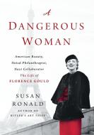 A Dangerous Woman di Susan Ronald edito da St Martin's Press