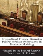 International Finance Discussion Papers di Neil R Ericsson edito da Bibliogov