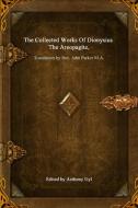 The Collected Works Of Dionysius The Areopagite di Dionysius The Areopagite edito da Lulu.com