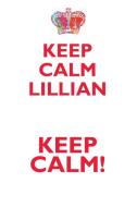 KEEP CALM LILLIAN! AFFIRMATIONS WORKBOOK Positive Affirmations Workbook Includes di Affirmations World edito da Positive Life