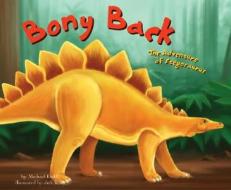 Bony Back: The Adventures of Stegosaurus di Michael Dahl edito da Picture Window Books