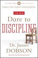 New Dare To Discipline, The di James C. Dobson edito da Tyndale House Publishers