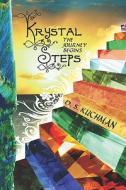 Krystal Steps di D S Kuchman edito da America Star Books