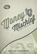 Money Mischief: Episodes in Monetary History di Milton Friedman edito da Blackstone Audiobooks