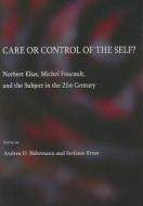 Care Or Control Of The Self? edito da Cambridge Scholars Publishing