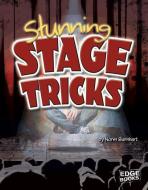 Stunning Stage Tricks di Norm Barnhart edito da CAPSTONE PR