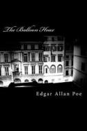 The Balloon Hoax di Edgar Allan Poe edito da Createspace