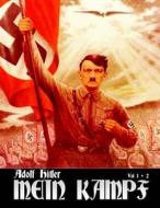 Mein Kampf: - Deutsch Sprache - Dies Ist Ungekurzte Fassung di Adolf Hitler edito da Createspace