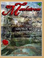 Maelstrom the George Beattie Conspiracy: (Black & White Edition) di Barry Dominic Graham, John Molloy edito da Createspace