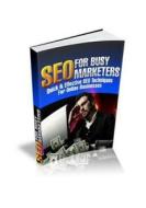 Seo for Busy Marketers - Seo Secrets di MR Nishant K. Baxi edito da Createspace Independent Publishing Platform