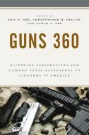 Guns 360 edito da Rowman & Littlefield Publishers