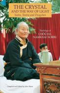 The Crystal And The Way Of Light di Chogyal Namkhai Norbu edito da Shambhala Publications Inc