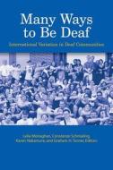 Many Ways To Be Deaf di Kentaro Nakamura edito da Gallaudet University Press,u.s.