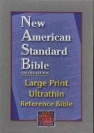 Ultrathin Reference Bible Large Print-NASB edito da Foundation Publications