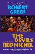 The Devils Red Nickel di Robert Greer edito da North Atlantic Books,u.s.