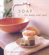 Soap di Lisl Dennis, Landt Dennis edito da Stewart, Tabori & Chang Inc