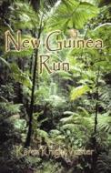 New Guinea Run di Karen Knight Winter edito da America Star Books