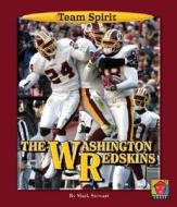 The Washington Redskins di Mark Stewart edito da Norwood House Press