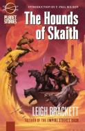 The Book of Skaith Volume 2: The Hounds of Skaith di Leigh Brackett, F. Paul Wilson edito da PAIZO