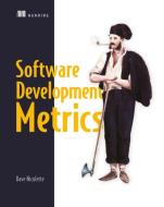 Software Development Metrics di David Nicolette edito da Manning Publications