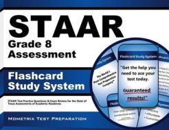 Staar Grade 8 Assessment Flashcard Study System: Staar Test Practice Questions and Exam Review for the State of Texas Assessments of Academic Readines di Staar Exam Secrets Test Prep Team edito da Mometrix Media LLC