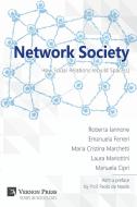 Network Society; How Social Relations Rebuild Space(s) di Roberta Iannone, Emanuela Ferreri, Maria Cristina Marchetti edito da Vernon Press