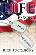 Life Lessons from Veterans di Rick Tocquigny edito da Taylor Trade Publishing