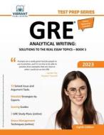 GRE Analytical Writing di Vibrant Publishers edito da Vibrant Publishers